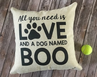 Custom Pillow for Dog Lovers || All You Need Is Love and a Dog Named || Gift for Dog Lovers || Personalized Pet Home Decor