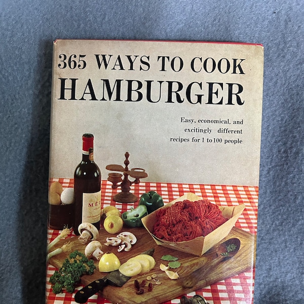365 Ways to Cook Hamburger, 1960, vintage cookbook, 1960s recipes, hardcover, dust jacket, mid century cooking, Doyne Nickerson,  economical