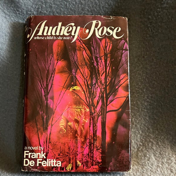 Audrey Rose, by Frank De Felitta, vintage horror novel, 1975, hardcover book, dust jacket, book club edition, vintage 1970s, fiction, spooky