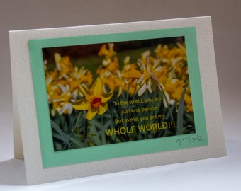 You are my Whole World!!! Photo-art greetings card