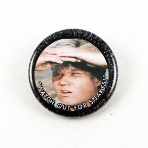 Eegah &quot;Watch Out For Snakes!&quot; | MST3K Stinger Series | 1 1/4 Inch Pinback Button