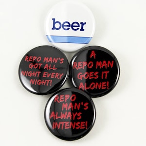 Repo Man Quotes and Beer Logo | Pinback Buttons Sci-fi punk cult classic