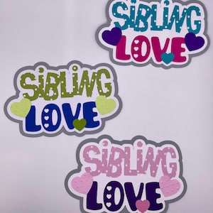 Family - Sibling Love Titles - Handmade Paper Piecing Scrapbook Embellishment Die Cuts - FREE SHIPPING
