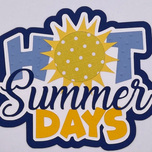 Summertime - Hot Summer Days Title - Handmade Paper Piecing Scrapbook Embellishment Die Cuts - FREE SHIPPING