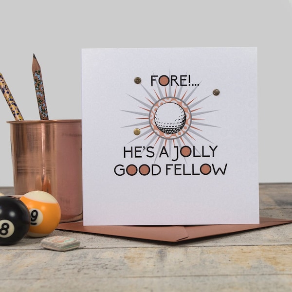 Fore He's a Jolly Good Fellow - Handmade Men's Birthday Card with Copper Embellishments