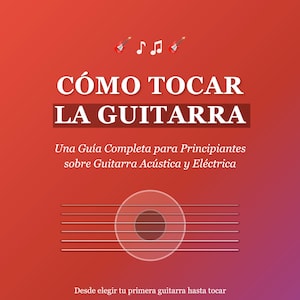 May include: A book cover with the title "CÓMO TOCAR LA GUITARRA" in white letters on a red and purple gradient background. The book is a complete guide for beginners on acoustic and electric guitar, with 13 chapters and diagrams.