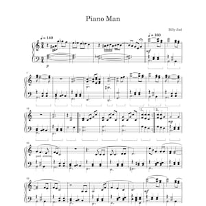 Op de afbeelding: Partituur voor het nummer "Piano Man" van Billy Joel. De muziek is geschreven in standaardnotatie met een vioolsleutel en een basssleutel. Het tempo is aangegeven als 140 slagen per minuut. De toonsoort is C-majeur. De maatsoort is 4/4. De muziek bevat een verscheidenheid aan muzieksymbolen, waaronder noten, rusten, kruisen, mollen en dynamiekmarkeringen.