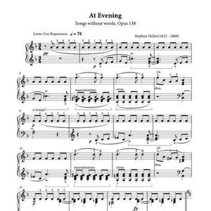 May include: Sheet music for a piano piece titled "At Evening" by Stephen Heller (1815-1888). The music is written in the key of C major and is in 4/4 time. The piece is marked "Lento Con Expressivo" and has a tempo of 72 beats per minute. The music includes a variety of musical markings, such as "marcatissimo", "cresc", and "dim."