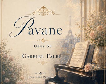Piano Music Sheets - Pavane - Opus 50 - Gabriel Faure - Physical Paper Sheet Music