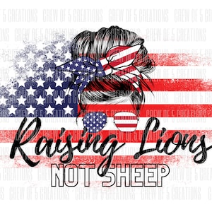 Raising Lions Not Sheep PNG Download (Digital Only)