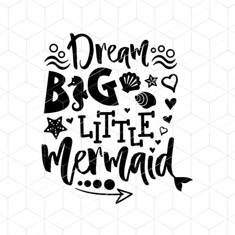 Download Dream Big Little Mermaid SVG Instant Download Cutting File ...