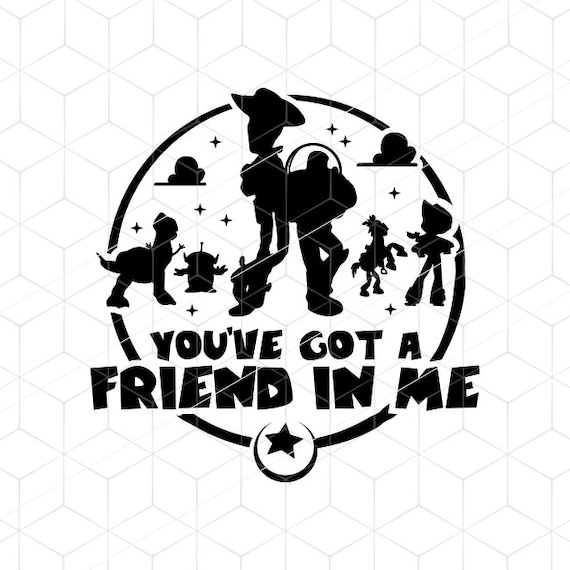 Download SVG You've Got A Friend In Me SVG Disney Cricut Toy Story ...