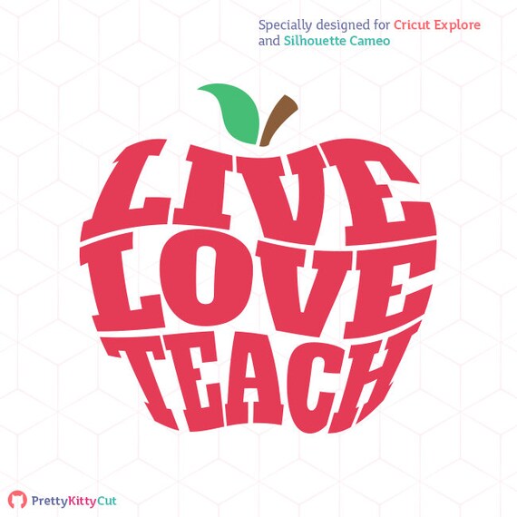 Download Live Love Teach SVG Teacher Apple Instant Download Cutting ...