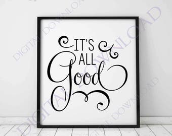 It S All Good Quote Etsy It S All Good Quote Etsy