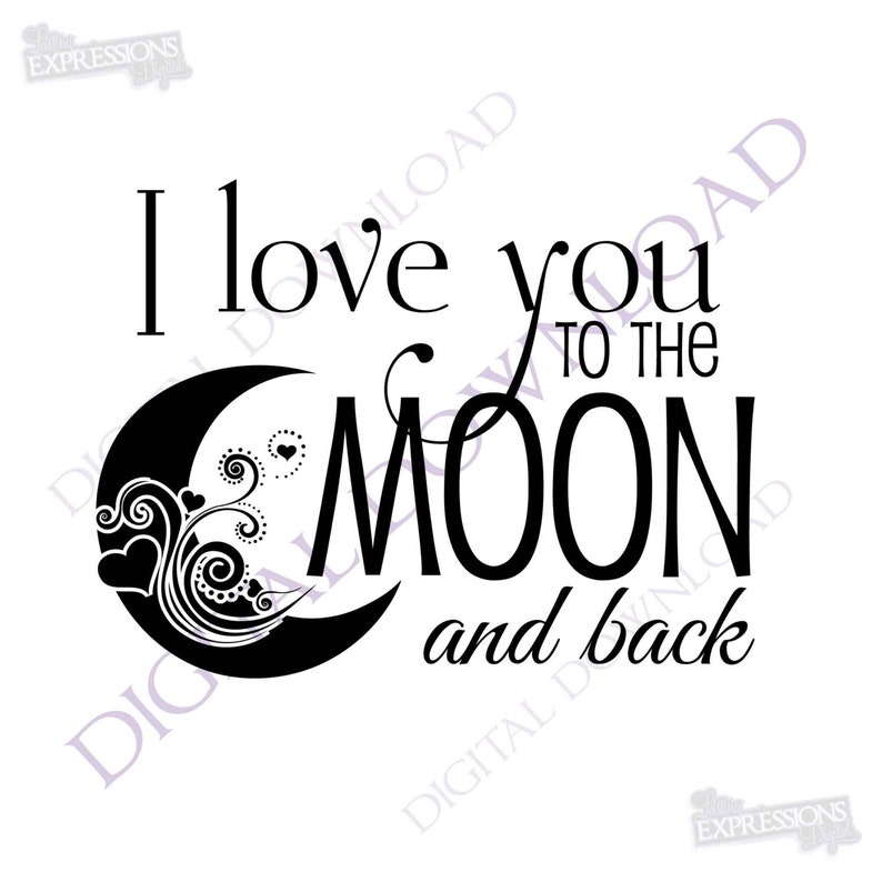 Download Quote To Print I Love You To The Moon And Back Design Vector Digital Print Download Printable Quote Ai Svg Pdf Svg Quote Vinyl Design Art Collectibles Drawing Illustration Delage Com Br