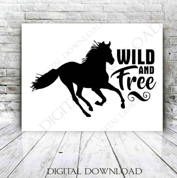 Download Wild And Free Running Horse Quote Vector Download Vinyl Etsy
