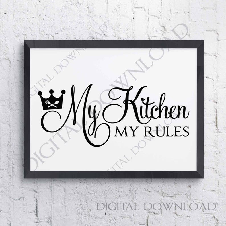 Download My Kitchen My Rules SVG Quote Print Download Printable | Etsy