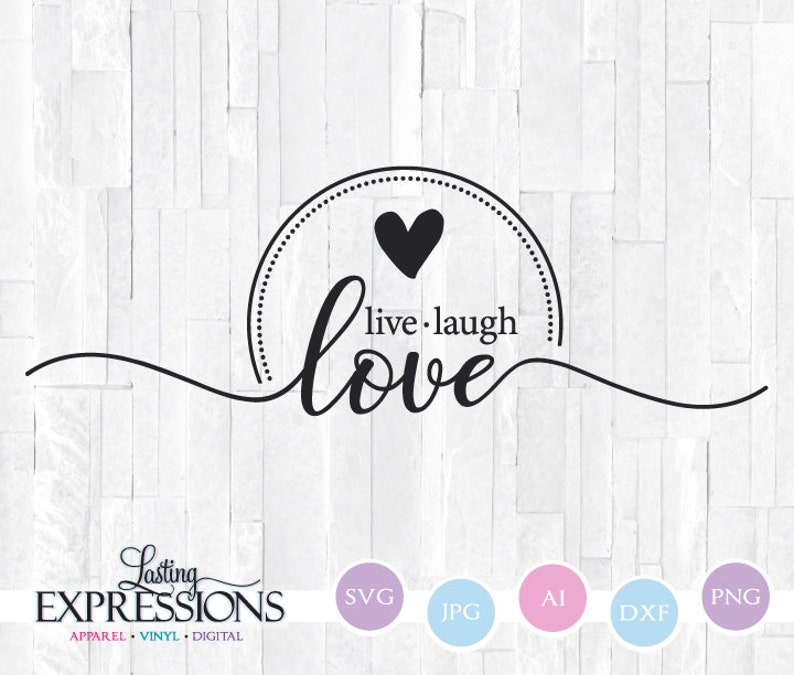 Free Free 54 Cricut Live Laugh Love Svg Free SVG PNG EPS DXF File