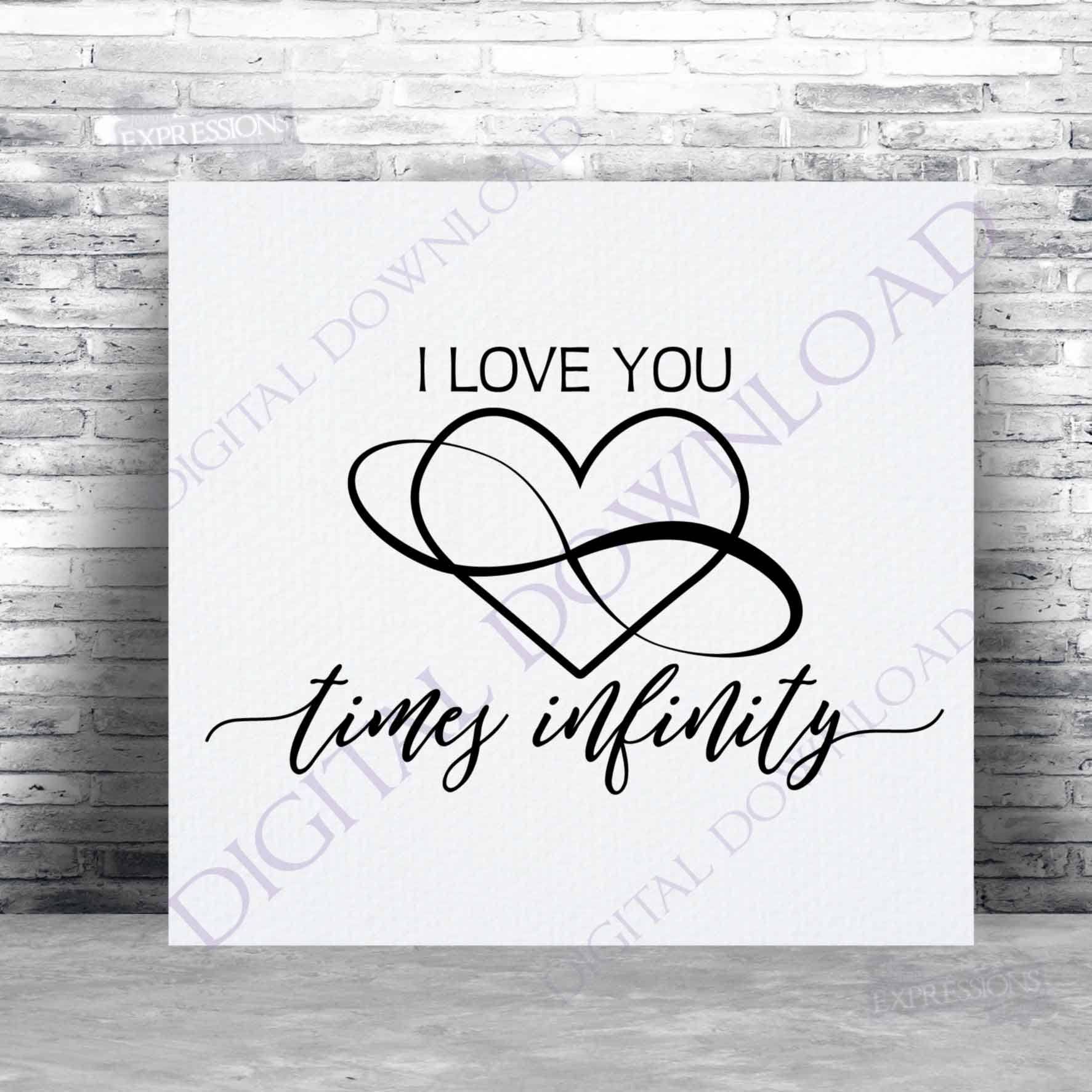 I Love You Times Infinity Symbol Svg Quote Vector Digital Etsy I Love You Times Infinity Symbol Svg Quote Vector Digital Etsy
