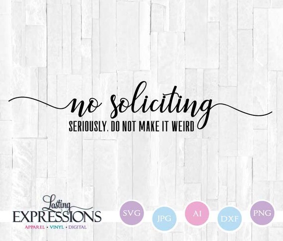 Download No Soliciting Svg Quote Vinyl Decal Design For Front Door Etsy