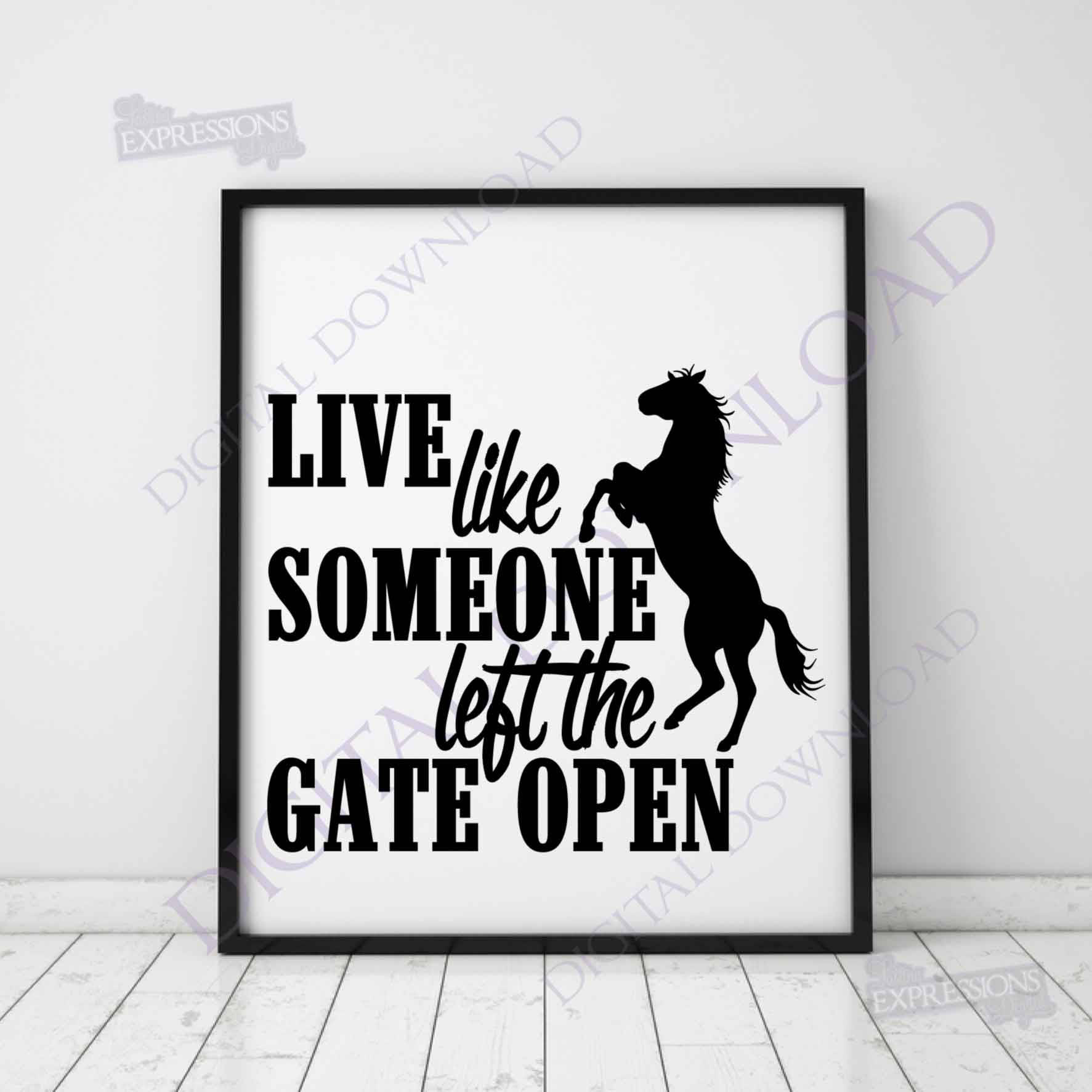 Download Horse Poster Live Like Someone Left Gate Open Clipart Quote Etsy