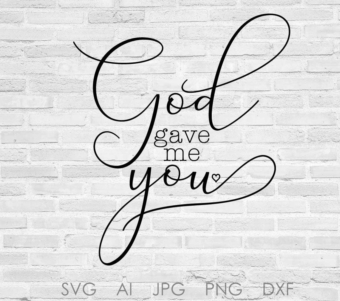 Printable Home Wall Art God Gave Me You Wedding Decor Etsy