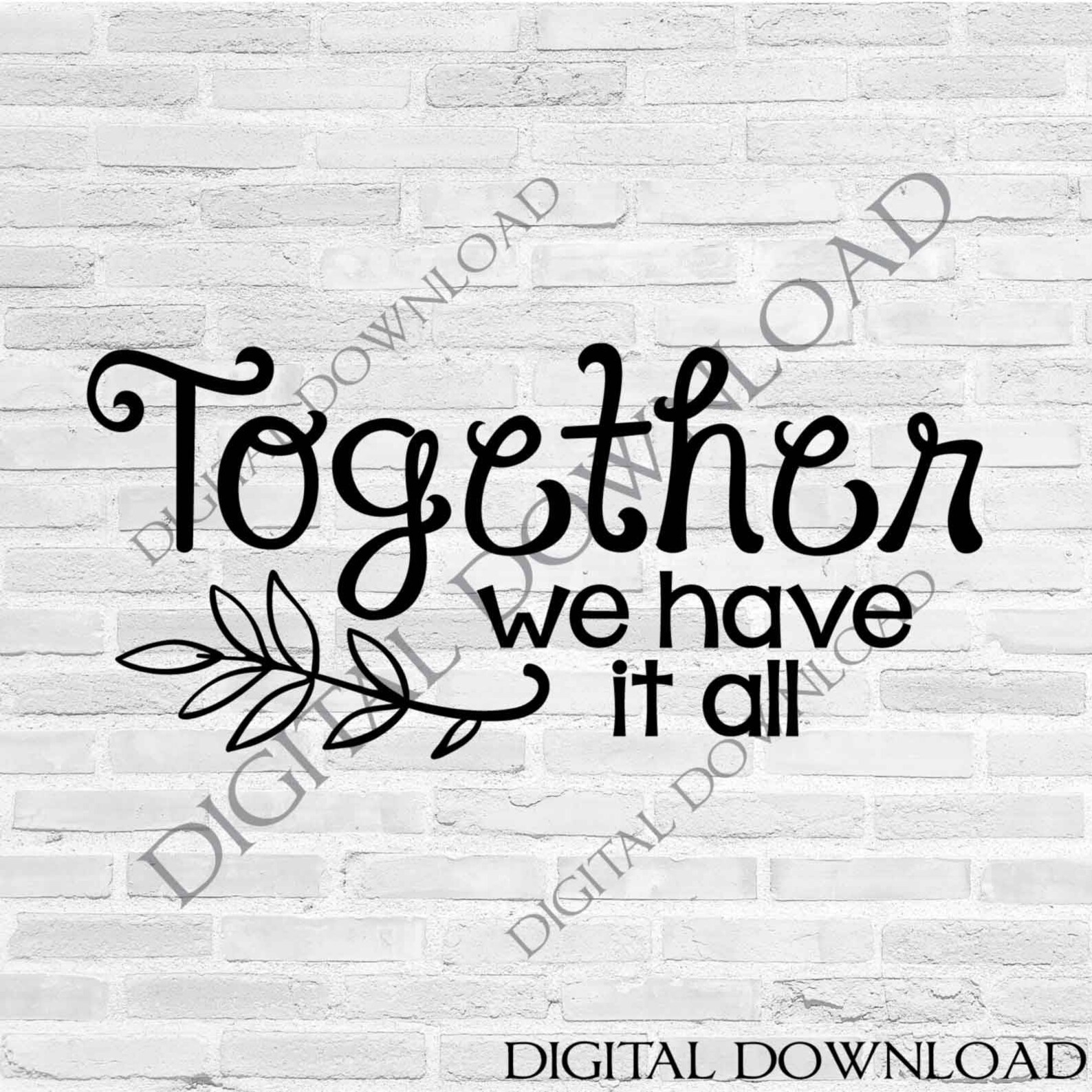 Together We Have It All Design Vector Clipart Vinyl Saying - Etsy