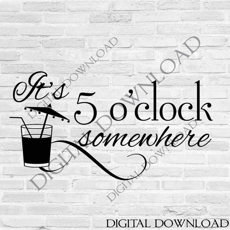 It's 5 o'clock somewhere Quote Vector Digital Design | Etsy