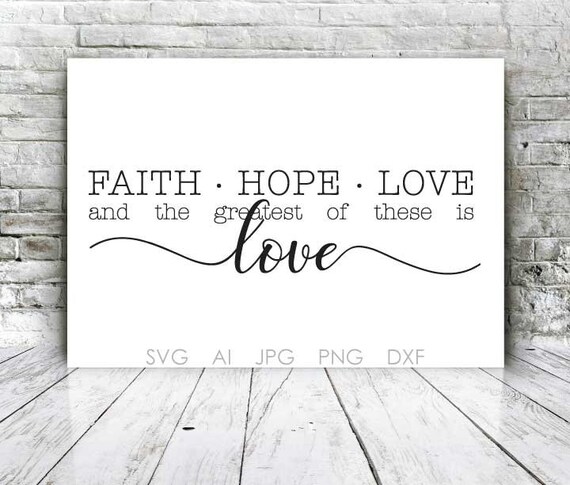 Faith Hope Love Svg Quote Wedding Craft Digital Saying File Etsy