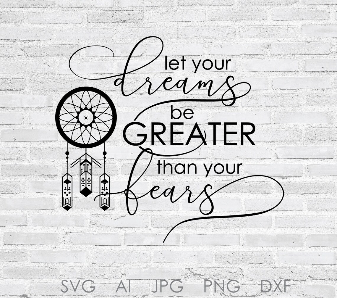 Dream Catcher SVG Quote Vector Download Saying Print Home Etsy