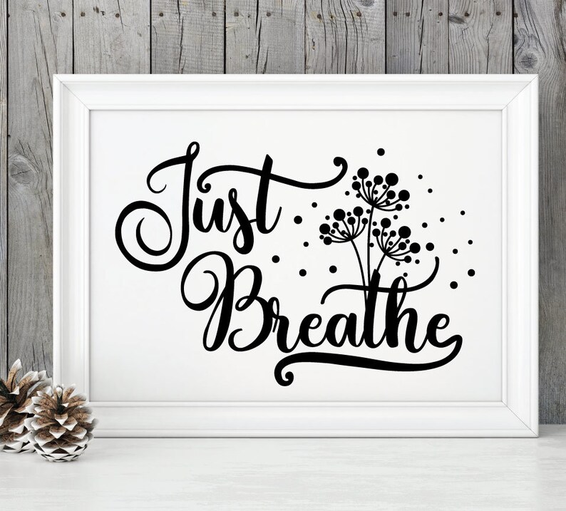 Download Just Breathe SVG Clipart Quote File Digitial Artwork | Etsy