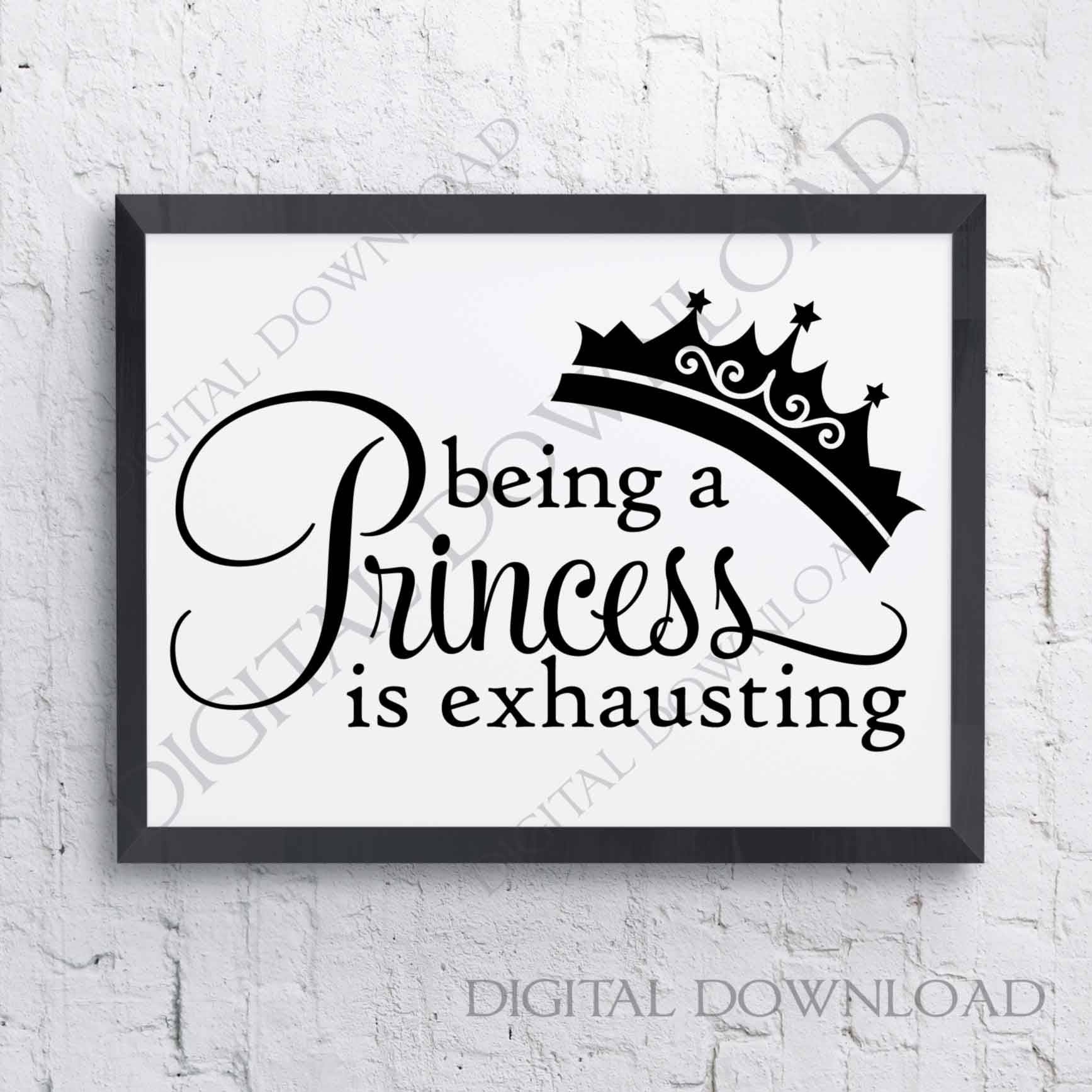 Download Being a princess is exhausting Vector Clipart Vinyl Saying ...