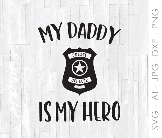 Download Hero Dad Svg Quote Design My Dad Is My Hero Design Police Etsy