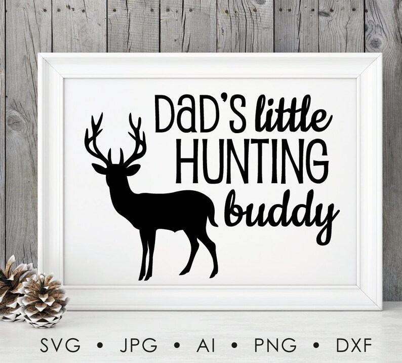 Download Dad's Hunting Buddy Deer SVG Clipart Quote Baby Shirt | Etsy