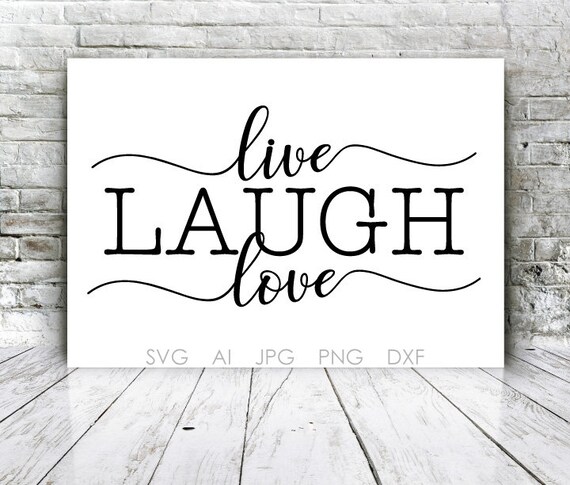 Live Laugh Love Die Cut Design Svg Files Saying Vector Etsy
