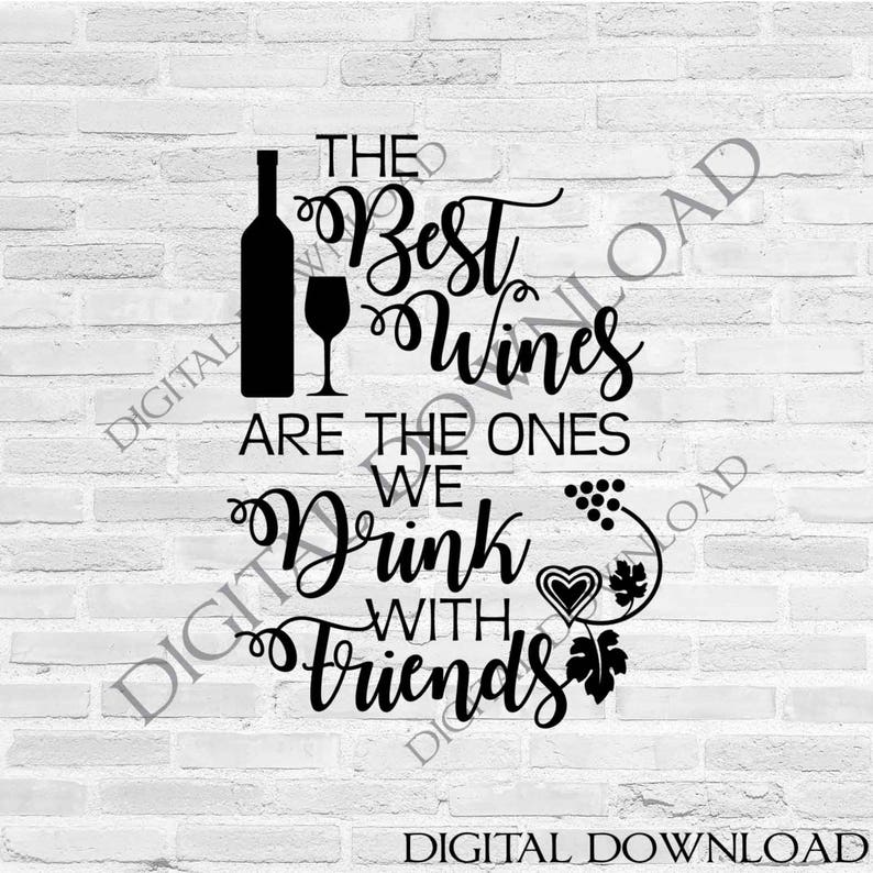 Download Wine SVG Quote for Cricut Friends Saying to Print Best Wine | Etsy