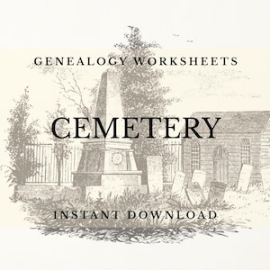 May include: A black and white line art illustration of a cemetery featuring a central obelisk monument, several headstones, and a small building. The text GENEALOGY WORKSHEETS, CEMETERY, and INSTANT DOWNLOAD is printed in black over the illustration.
