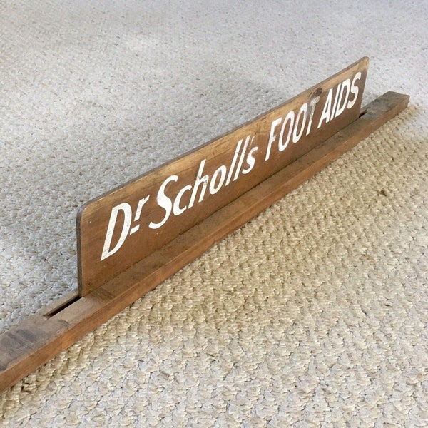 Vintage Dr. SCHOLL’S FOOT AIDS Wood Store Display Sign With Holder 22 3/8” - Vintage Advertising - Rare!!