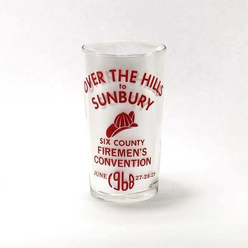 Over the Hills to Sunbury 6 County Firemen/'s Convention 1968 Souvenir Glass