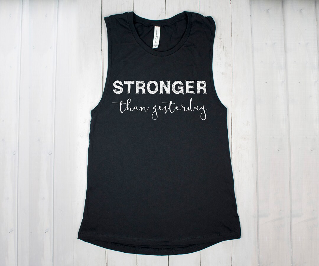 Stronger Than Yesterday Muscle Tee Women Workout Motivation - Etsy