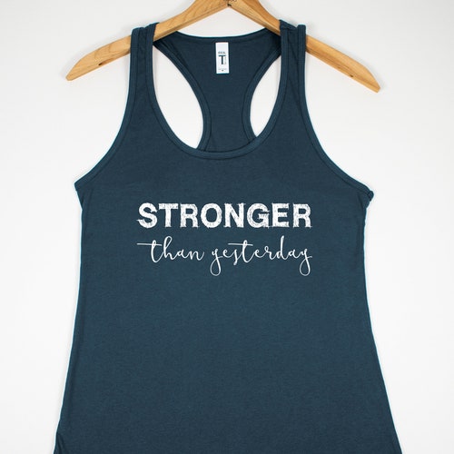 Stronger Than Yesterday Workout Tank Clubfitwear Racerback - Etsy