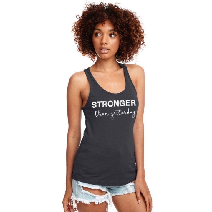 Stronger Than Yesterday Womens Workout Tank Motivational Gift | Etsy