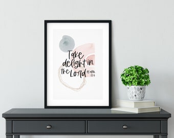 Take Delight In The Lord Abstract Christian Print - Psalm 37:4 - Christian Wall Print - Eco Friendly Art Print