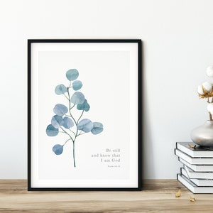 Christian Blue Silver Dollar Eucalyptus Watercolour Print - Be Still And Know That I Am God Art Print - Psalm 46:10