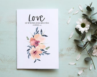 Let All That You Do Be Done In Love Floral Greetings Card - 1 Corinthians 16:4, Blank Card, Valentines Card, Wedding Card, Christian Cards