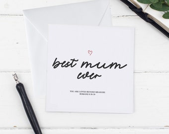 Best Mum/Mummy Ever Minimalist Christian Card - You Are Loved Beyond Measure - Romans 8:38-39 - Blank Card - Birthday Card