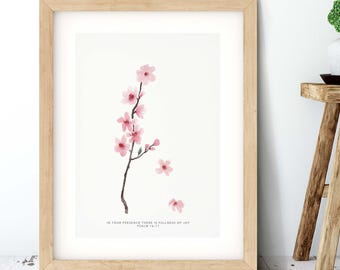 Christian Faith Bible Verse Print - In Your Presence There Is Fullness Of Joy Cherry Blossom Faith Art Print - Psalm 16:11 - Eco Friendly
