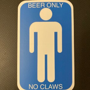 Funny Beer Only No Claws sticker