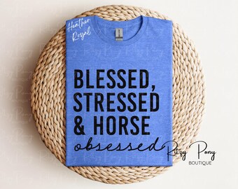 Horse Obsessed Shirt, Funny Horse Shirt, Horse tshirt, horse shirts, horse owner gifts, horse lover gifts, equestrian shirts, horse lover