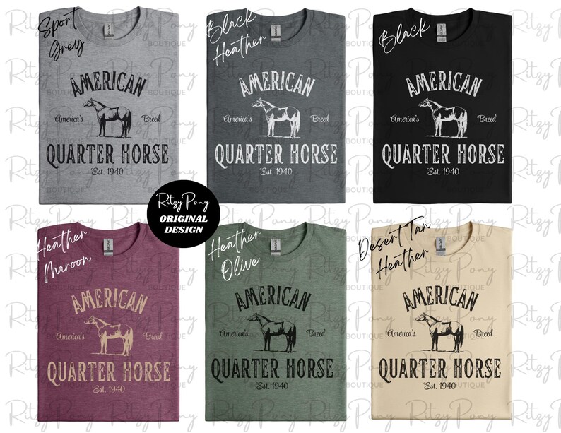May include: A collection of t-shirts in various colors, including gray, black, maroon, olive, and tan. Each shirt features the text "AMERICAN QUARTER HORSE" with a horse illustration, and "America's Breed, Est. 1940."